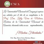 La Universidad Nacional de Caaguazú felicita a la Prof. Dra. Zully Vera de Molinas-Rectora de la Universidad Nacional de Asunción